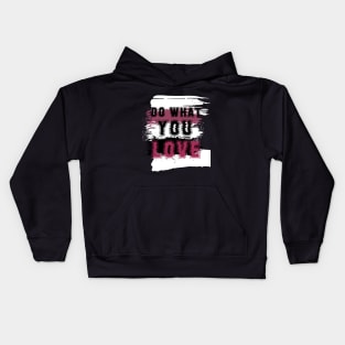 Do what you love Kids Hoodie